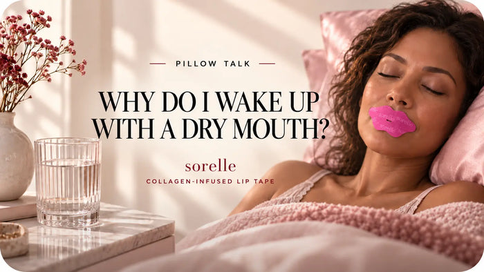 Why you wake up with a dry mouth: Sorelle Pillow Talk